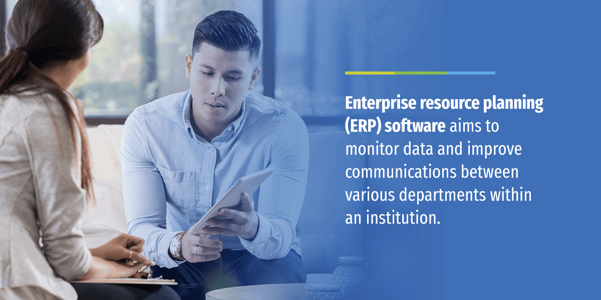 Enterprise resource planning (ERP) software aims to monitor data and improve communications between various departments within an institution.