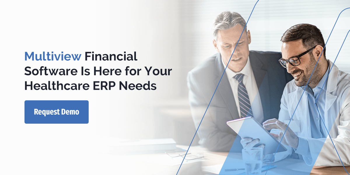 Multiview Financial Software Is Here for Your Healthcare ERP Needs