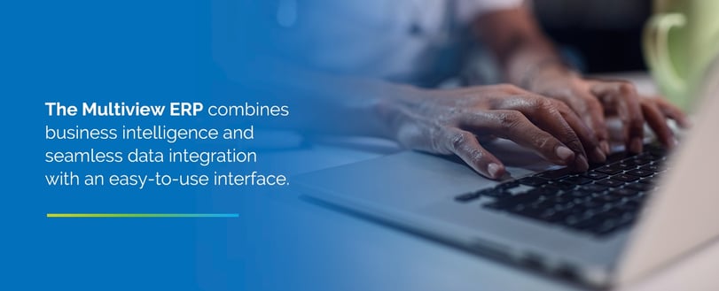 The Multiview ERP combines business intelligence and seamless data integration with an easy-to-use interface.