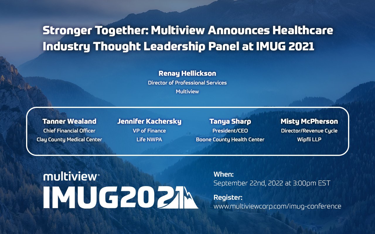 Stronger Together: Multiview Announces Healthcare Industry Thought Leadership Panel at IMUG 2021