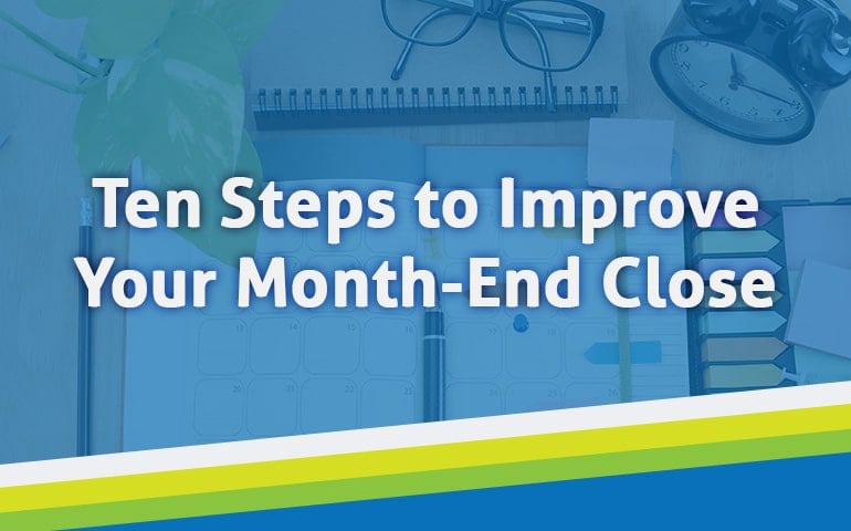 Ten Steps to Improve Your Month-end Close