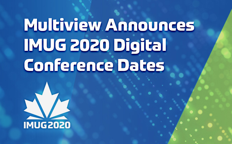 Multiview Announces IMUG 2020 Digital Conference Dates